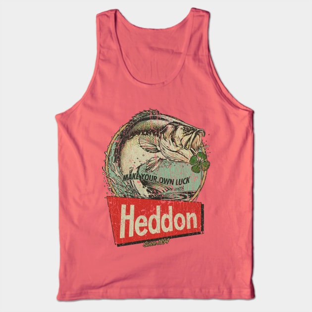 Heddon Lures - Make Your Own Luck 1894 Tank Top by JCD666